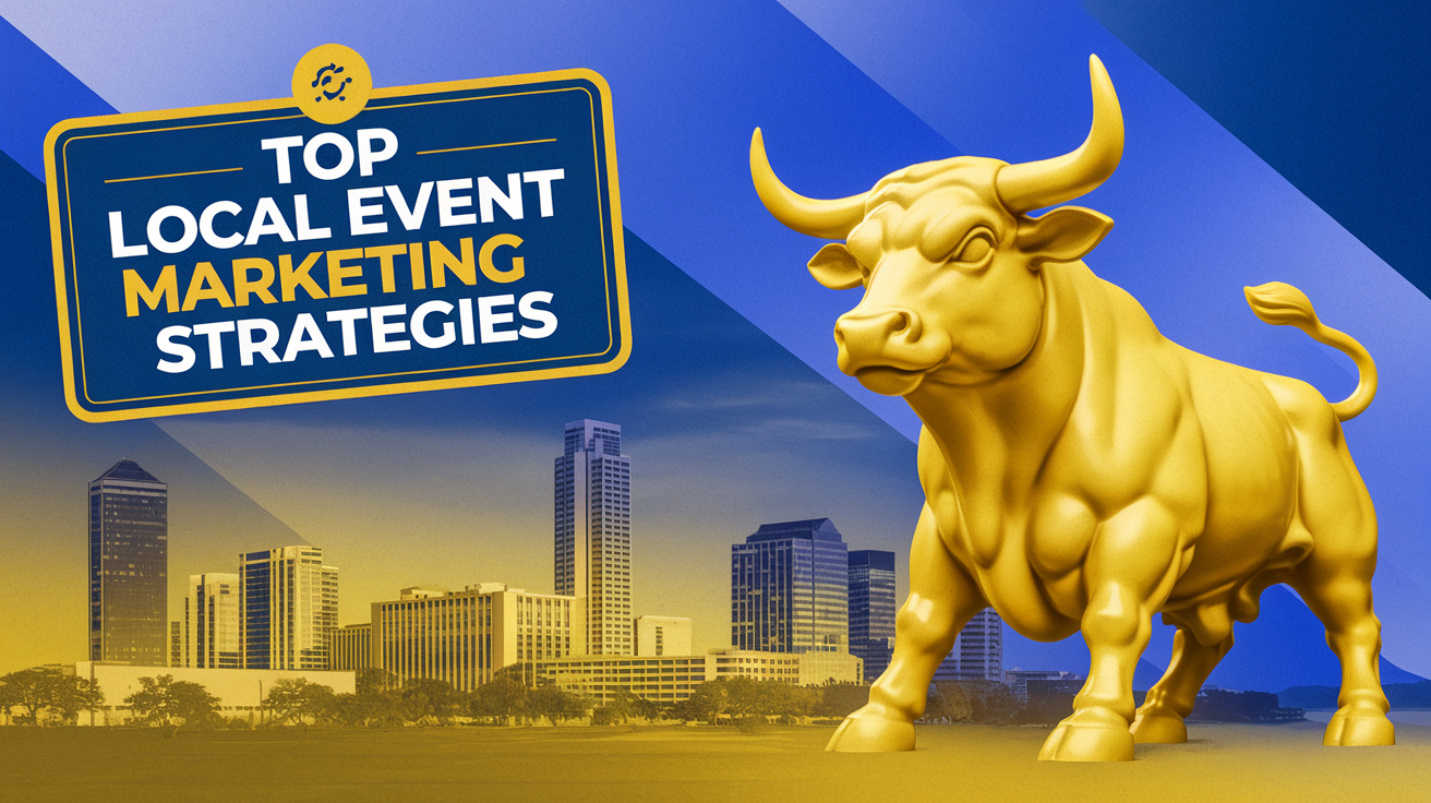 Top Local Event Marketing Strategies to Boost Your Brand in Austin